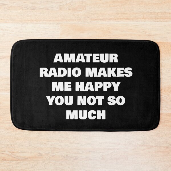 Item preview, AMATEUR RADIO MAKES ME HAPPY YOU NOT SO MUCH designed and sold by joebrad.