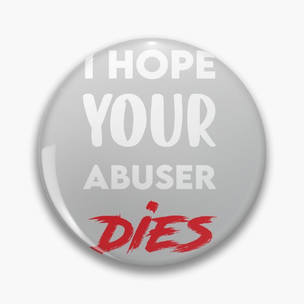 Item preview, I Hope Your Abuser Dies Classic T-Shirt and i hope your abuser dies caps designed and sold by Nirozima.
