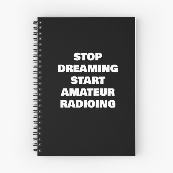 Item preview, STOP DREAMING START AMATEUR RADIOING designed and sold by joebrad.