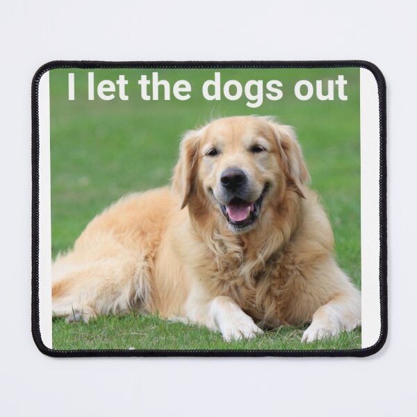 Item preview, I let the dogs out designed and sold by Grannys-Closet.