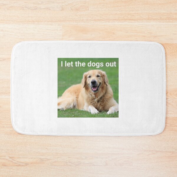 Item preview, I let the dogs out designed and sold by Grannys-Closet.