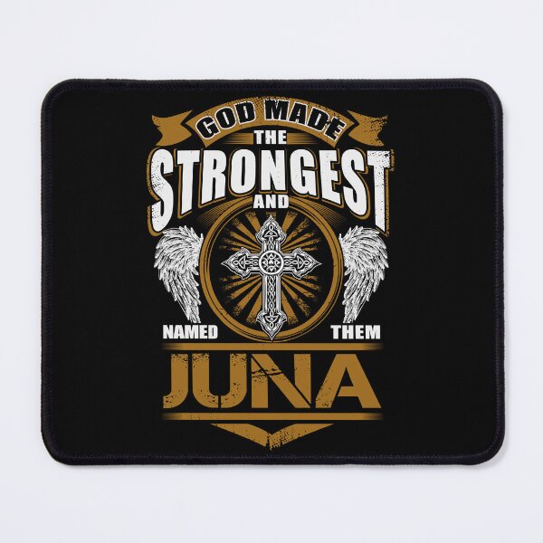 Item preview, 181834 JUNA NAME T SHIRT - GOD FOUND STRONGEST AND NAMED THEM JUNA GIFT ITEM TEE.png designed and sold by hautalachante.