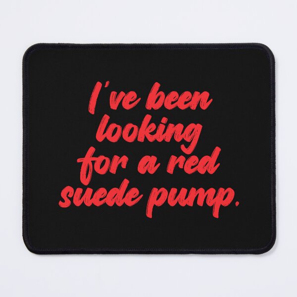 Item preview, I’ve been looking for a red suede pump / When Harry Met Sally designed and sold by Cuttintees.