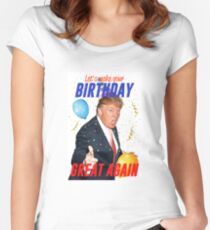 Birthday Trump Women's Fitted Scoop T-Shirt