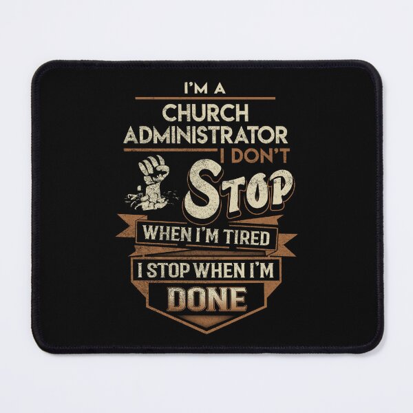 Item preview, Church Administrator T Shirt - I Stop When Done Job Gift Item Tee designed and sold by natalinedk.