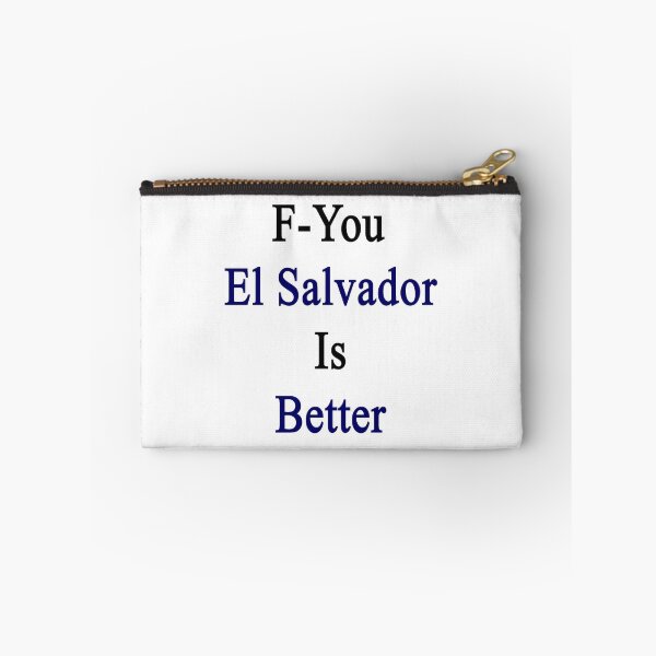 Item preview, F-You El Salvador Is Better  designed and sold by supernova23.