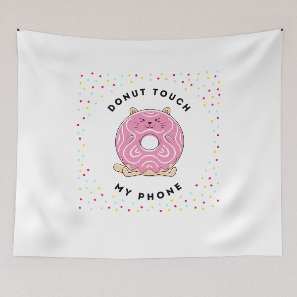 Item preview, Donut Touch My Phone Funny Gift For Men Women Boys Girls designed and sold by JooArtPrints  ★★★★★.