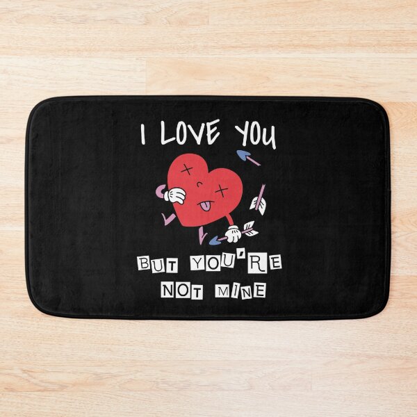 Item preview, I LOVE YOU BUT YOU'RE NOT MINE designed and sold by Wooden-rack.