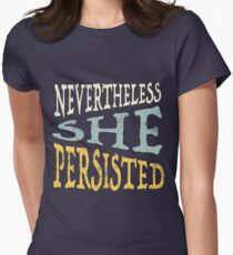 Nevertheless She Persisted Women's Fitted T-Shirt