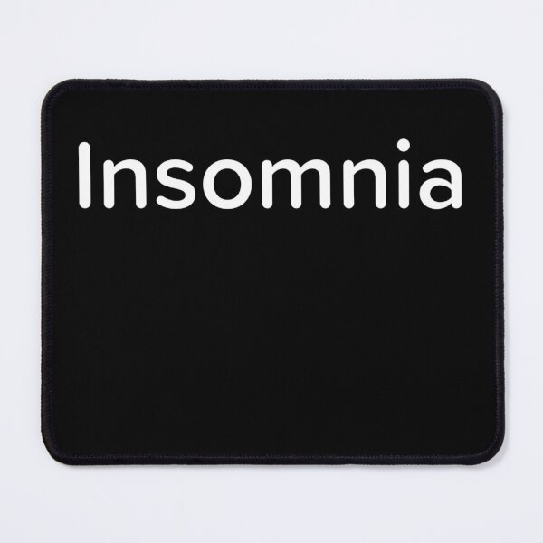 Item preview, Insomnia  designed and sold by MKay2.