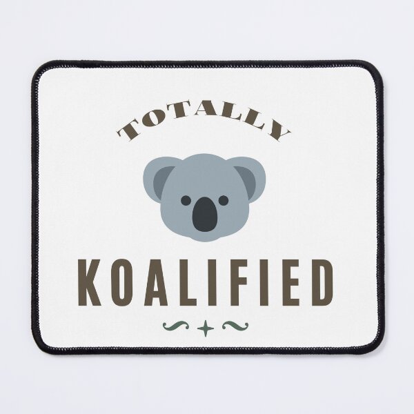 Item preview, TOTALLY KOALIFIED - retro style quote for koala lover designed and sold by MiKy1997.