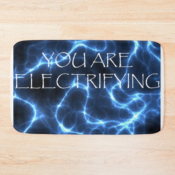 Item preview, You Are Electrifying: I love you, you're exciting, dynamic, interesting, energetic. I'm so excited to be around you and with you. designed and sold by Becky Hunter.