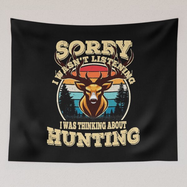 Item preview, Sorry I Wasnt Listening I Was Thinking About Hunting designed and sold by RachaelEliezer.