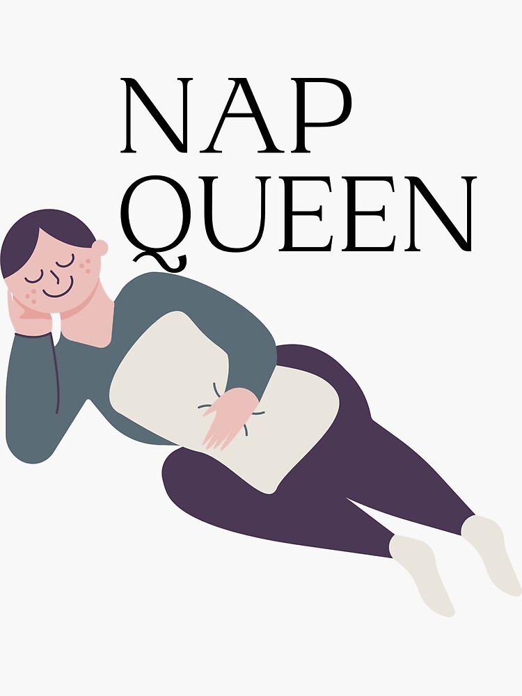 "nap queen" Sticker by UACREATION Redbubble