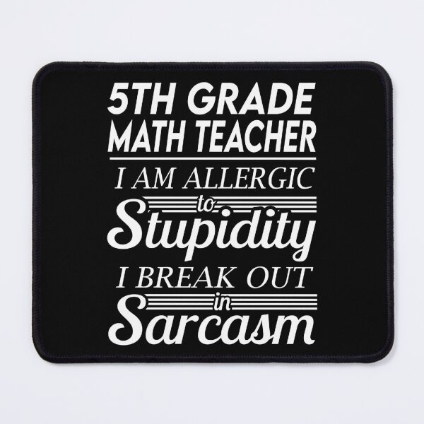 Item preview, 5Th Grade Math Teacher T Shirt - Sarcasm Job Gift Item Tee designed and sold by alexandraf49.