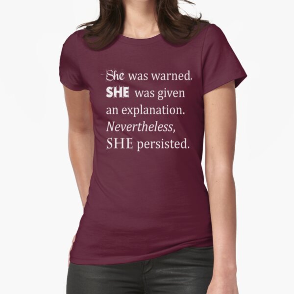 Item preview, Nevertheless, she persisted. designed and sold by Lensw0rld.