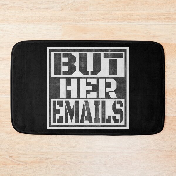 Item preview, But Her Emails, Funny Political Trending Meme 2022 designed and sold by Recoshet.