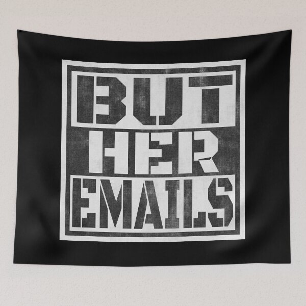 Item preview, But Her Emails, Funny Political Trending Meme 2022 designed and sold by Recoshet.