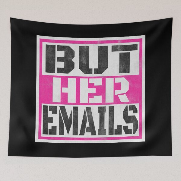 Item preview, But Her Emails, Funny Political Trending Meme 2022 designed and sold by Recoshet.