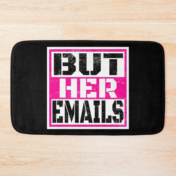 Item preview, But Her Emails, Funny Political Trending Meme 2022 designed and sold by Recoshet.
