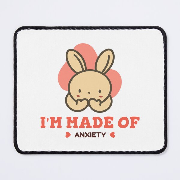 Item preview, I'M Made Of Anxiety - Cute Anxious Rabbit designed and sold by ThingsInMyHead2.