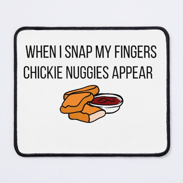 Item preview, When I Snap My Fingers Chickie Nuggies Appear, Nugs Not Drugs, Chicken Nuggets with Ketchup designed and sold by Black11Flamingo.