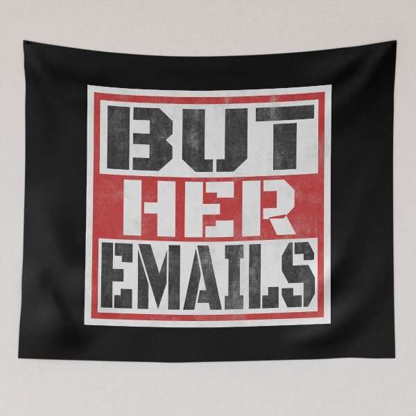 Item preview, But Her Emails, Funny Political Trending Meme 2022 designed and sold by Recoshet.