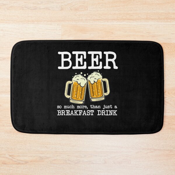 Item preview, Beer So Much More Than Just a Breakfast Drink designed and sold by csaron92.