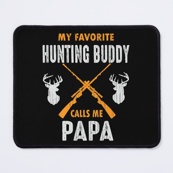 Item preview, My Favorite Hunting Buddy Calls Me Papa designed and sold by RachaelEliezer.