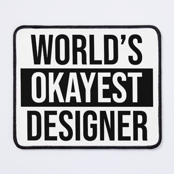 Item preview, World's Okayest Designer designed and sold by Adel Qasem.