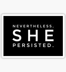 Nevertheless She Persisted Sticker