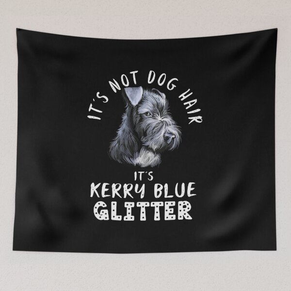 Item preview, It's not dog hair it's KERRY BLUE TERRIER glitter funny dog quote designed and sold by theshirtinator.