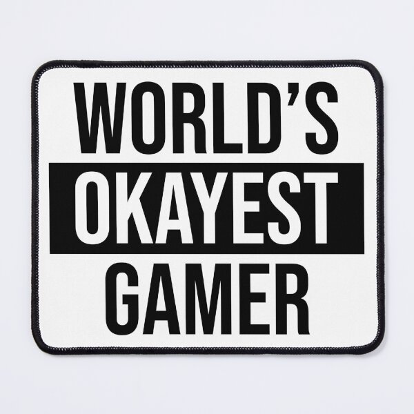 Item preview, World's Okayest Gamer designed and sold by Adel Qasem.