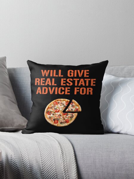 Item preview, Will Give Real Estate Advice For Pizza designed and sold by rayhanzo18.