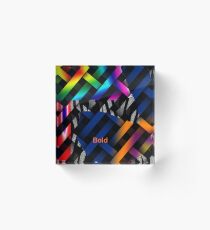 Bold... Acrylic Block