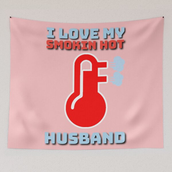 Item preview, I love my smokin hot husband. designed and sold by Umiska.