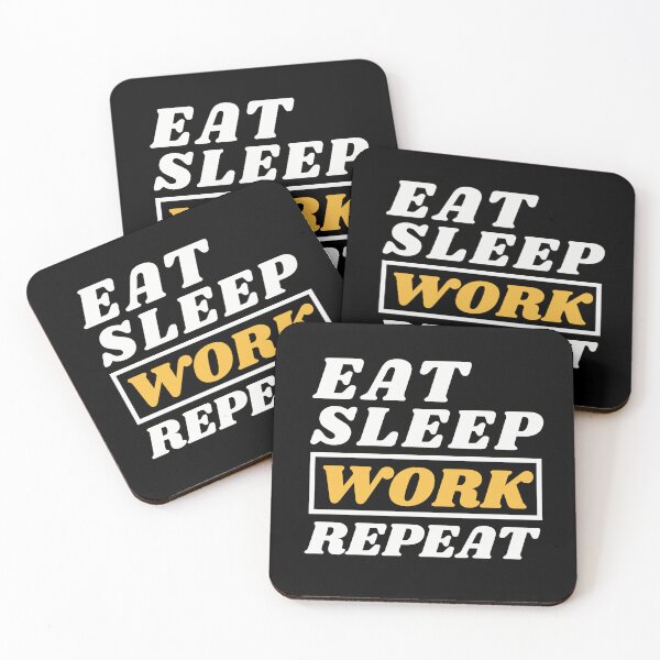 Item preview, Eat Sleep Work Repeat Gift For Men Women designed and sold by JooArtPrints  ★★★★★.