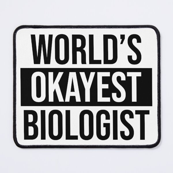 Item preview, World's Okayest Biologist designed and sold by Adel Qasem.