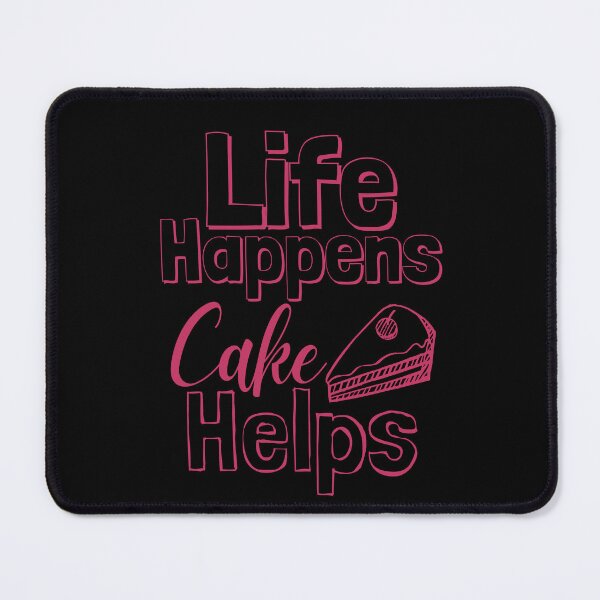 Item preview, Life Happens Cake Helps - innuendo pink designed and sold by BTCelebration.