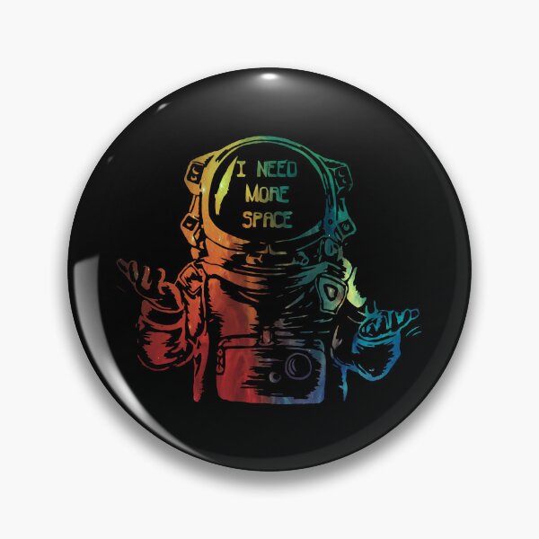 Item preview, I Need More Space Astronaut designed and sold by RenZemin.