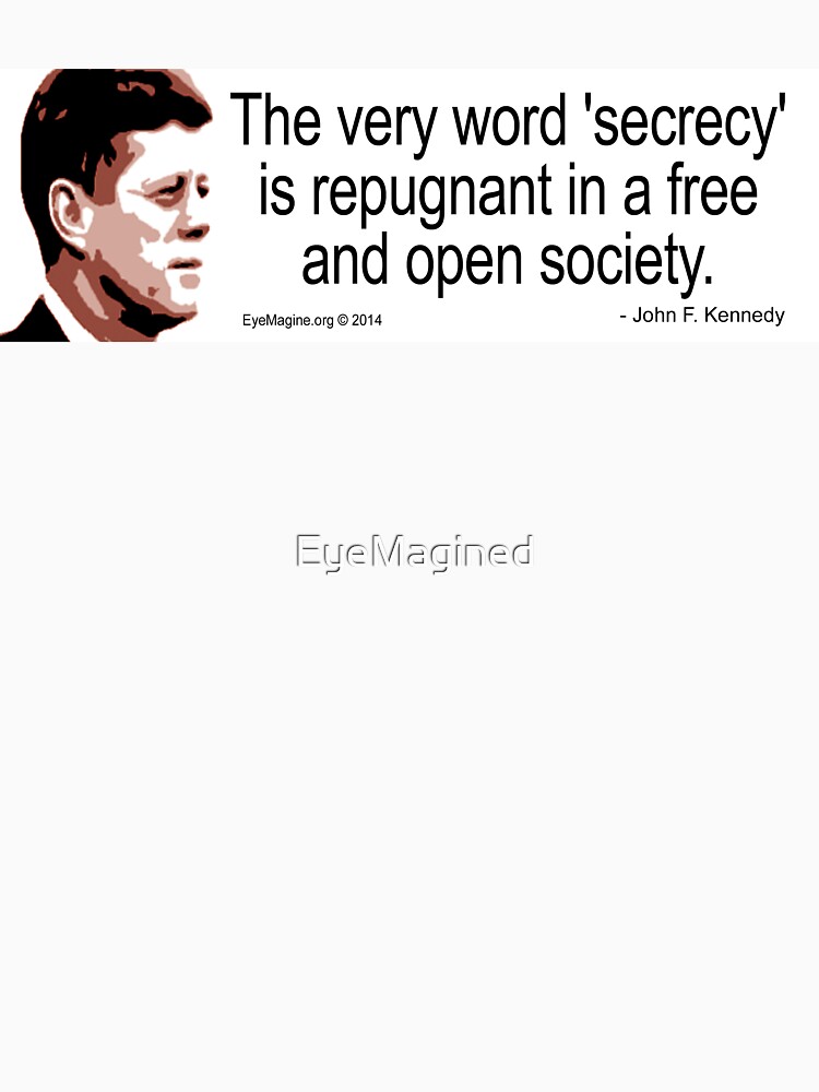 JFK on Secrecy by EyeMagined