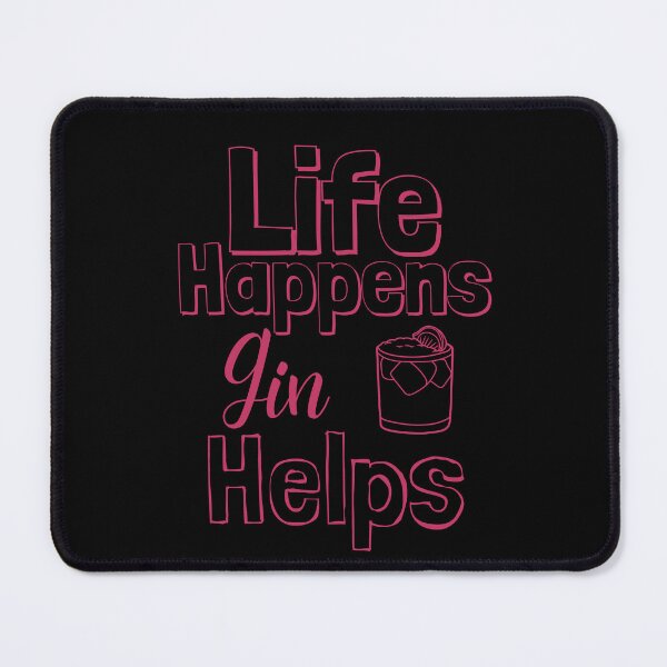 Item preview, Life Happens Gin Helps - innuendo pink designed and sold by BTCelebration.