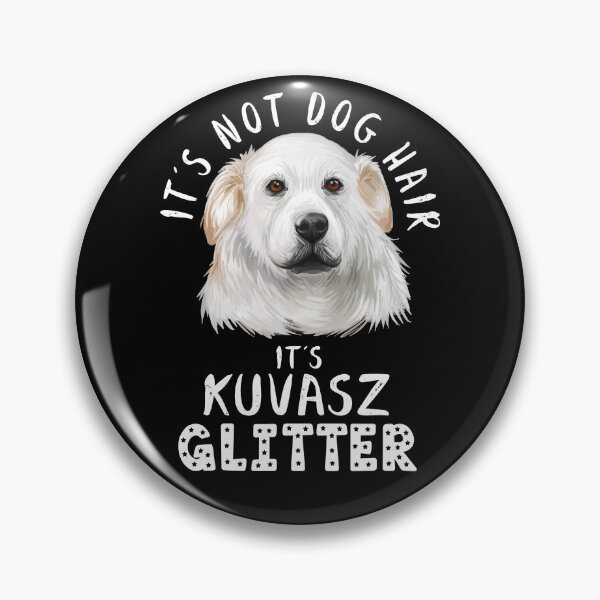 Item preview, It's not dog hair it's KUVASZ glitter funny dog quote designed and sold by theshirtinator.