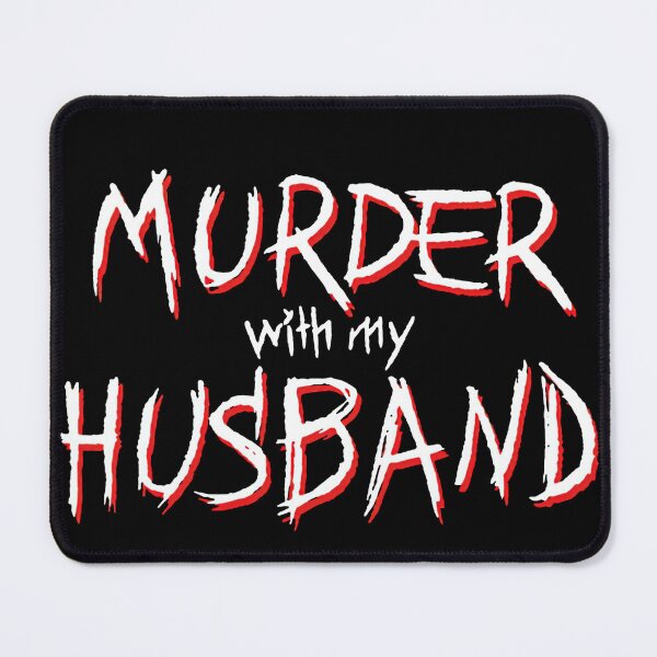 Item preview, Murder With My Husband Merch designed and sold by AlexandraHughes.