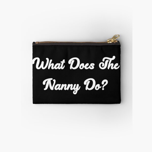 Item preview, What does the Nanny do? designed and sold by Desinger12.