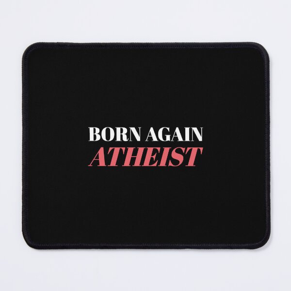 Item preview, Atheism Gift Born Again Atheist designed and sold by celestekey.