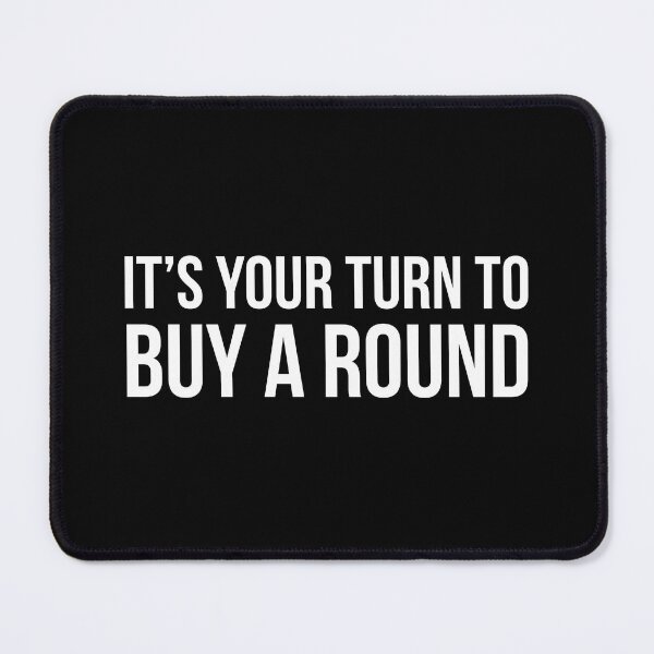 Item preview, It's your turn designed and sold by Slogans4u.