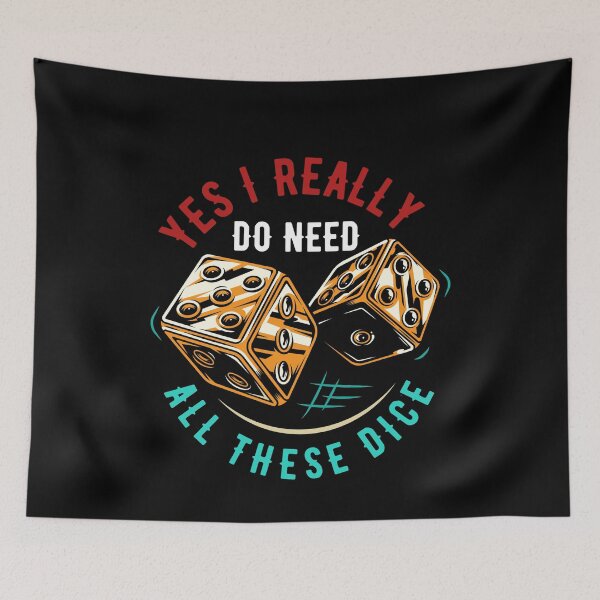 Item preview, Yes I Really Do Need All These Dice designed and sold by Designhub14.
