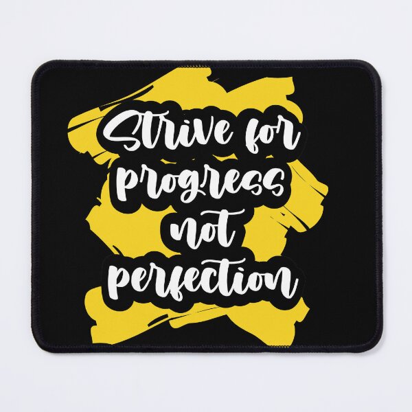 Item preview, Strive for Progress not Perfection - Life quotes designed and sold by GraphismNinja.