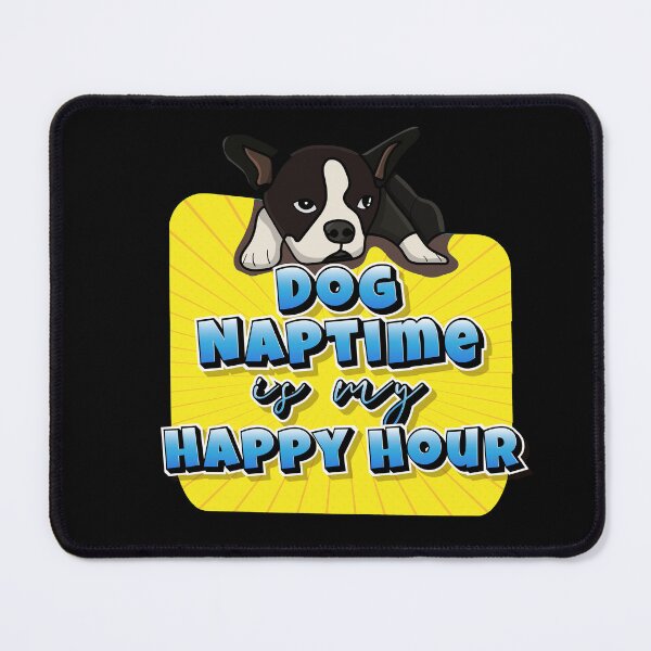 Item preview,  Dog Naptime Is My Happy Hour designed and sold by roleshop.